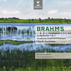 Brahms: Symphonies Nos 1, 2 & Overtures