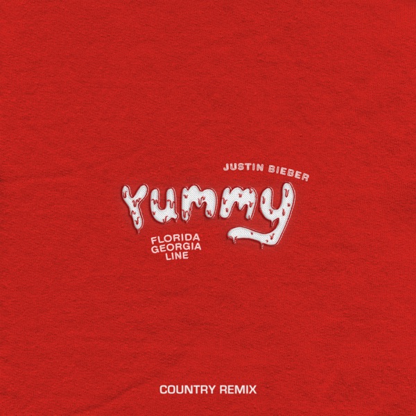 Yummy (Country Remix) [feat. Florida Georgia Line] - Single - Justin Bieber