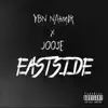Stream & download Eastside - Single (feat. YBN Nahmir) - Single