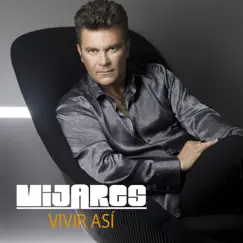 Vivir Así by Mijares album reviews, ratings, credits