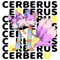 Cerberus - Vee_ja_lyfe lyrics
