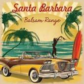 Balsam Range - Santa Barbara