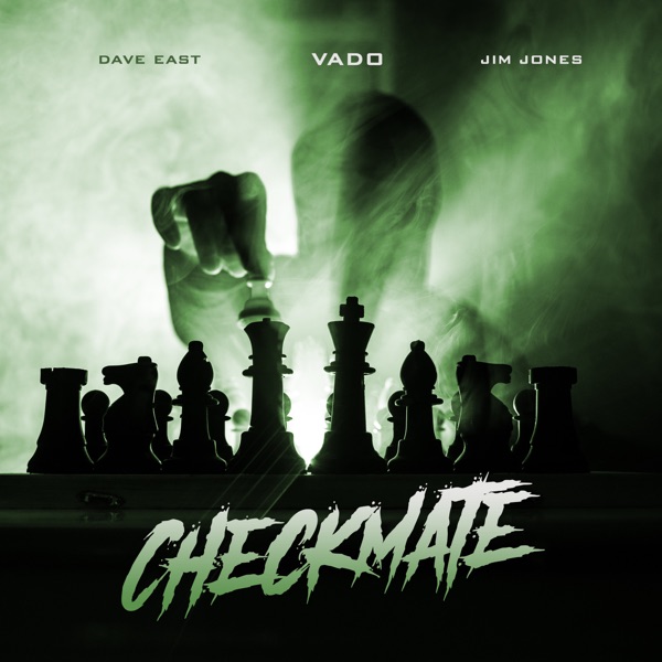 Checkmate (feat. Dave East & Jim Jones) - Single - Vado