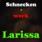 Larissa - Schneckenwerk lyrics