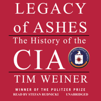 Tim Weiner - Legacy of Ashes: The History of the CIA artwork