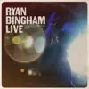 Ryan Bingham Live album lyrics, reviews, download