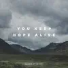 You Keep Hope Alive (Live) [feat. Jon Reddick] - Single album lyrics, reviews, download