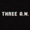 Bury the Hatchet - Three A.M. lyrics
