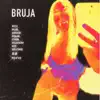 Bruja - Single album lyrics, reviews, download