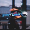 Dylan Fox - Don't Need You