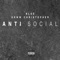 Anti Social (feat. Drww Christopher) - DavidTheScholar lyrics