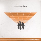 half•alive - still feel.