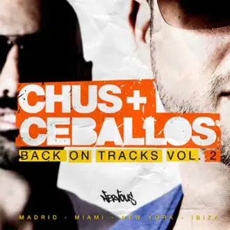 Back On Tracks, Vol. 2 by Chus & Ceballos album reviews, ratings, credits