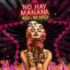 No Hay Mañana - Single album lyrics, reviews, download