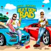 Beat Dem Bad - Single album lyrics, reviews, download