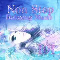 Non Stop Relaxing Music 101 – Zen Music to Relax and Renew, Restorative Yoga Relaxation Meditation Sleep by Headache Relief Unit & Sound Therapy Masters album reviews, ratings, credits