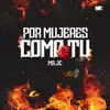 Por Mujeres Como Tú - Single album lyrics, reviews, download