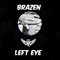 Left Eye - BrazenFlow lyrics