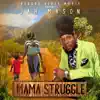 Stream & download Mama Struggle - Single