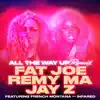 Stream & download All the Way Up (feat. French Montana & Infared) [Remix]