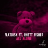 All Alone (feat. Rhett Fisher) - Single