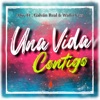 Aloy - Una Vida Contigo (feat. Galvan Real & Walki Bass)