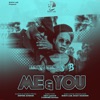 Me & You (feat. Sat-B) - Single