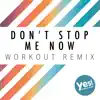 Stream & download Don't Stop Me Now (Workout Remix) - Single