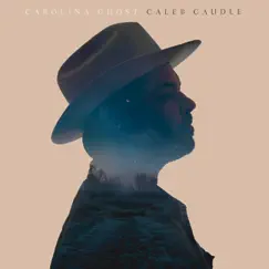 Carolina Ghost by Caleb Caudle album reviews, ratings, credits