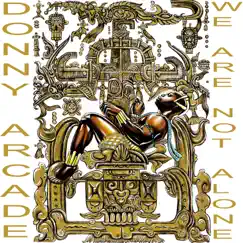 We Are Not Alone by DONNY ARCADE album reviews, ratings, credits