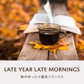 Late Year Late Mornings 〜秋のゆったり週末リラックス artwork