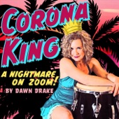 Dawn Drake - Corona King