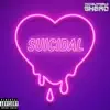 Suicidal - Single album lyrics, reviews, download