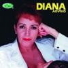 DIANA - Foi Tudo Culpa do Amor