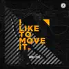 Stream & download I Like to Move It - Single