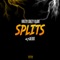Splits (feat. 47Jaedot) - Krizzy Grizzly Black lyrics