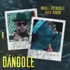 Stream & download Dándole (feat. The Rudeboyz) - Single