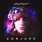 Conjure - Elliot Root lyrics