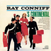 'S Continental - Ray Conniff, His Orchestra and Chorus