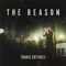 The Reason - Travis Cottrell lyrics