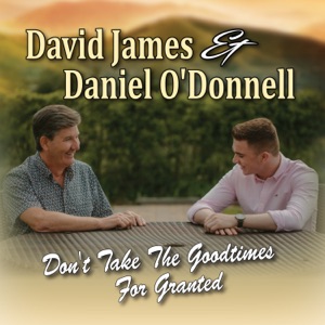 David James & Daniel O'Donnell - Don't Take the Goodtimes for Granted - 排舞 編舞者