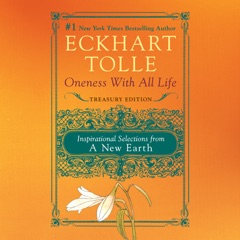Oneness with All Life: Inspirational Selections from A New Earth (Unabridged)