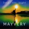Into the Light - Mayvery lyrics