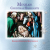 Messiah - Christmas Highlights from Handel's Enduring Masterpiece - The Choir & Orchestra of Pro Christe