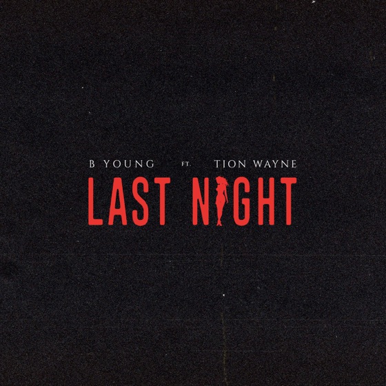 Cover artwork for Last Night (feat. Tion Wayne)