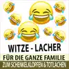 Witze - Lacher für die Ganze Familie zum Schenkelklopfen und Totlachen album lyrics, reviews, download