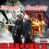 Dream$ VS Reality