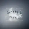 Gone Girl (Soundtrack from the Motion Picture) album lyrics, reviews, download
