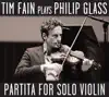 Stream & download Philip Glass: Partita for Solo Violin (Tim Fain Plays Philip Glass)