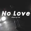No Love (feat. Vini) - Single album lyrics, reviews, download